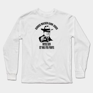 Kinder machen kann jeder. Long Sleeve T-Shirt